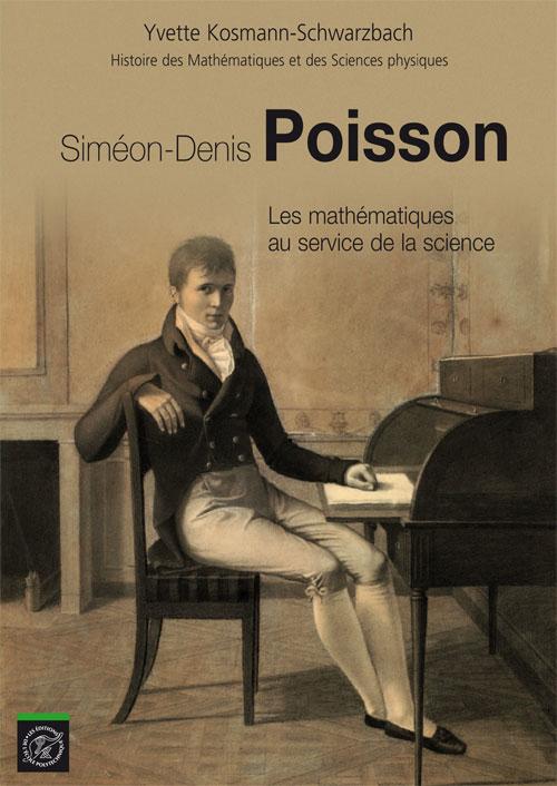 Sim�on-Denis Poisson. Les math�matiques au service de la science