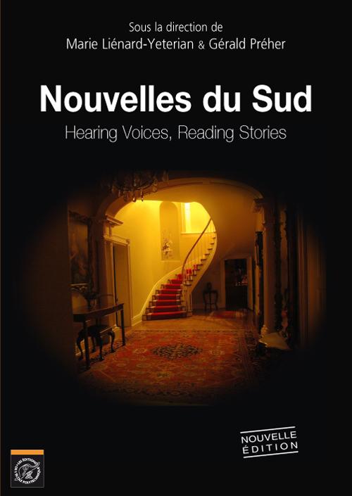 Nouvelles du Sud. Hearing Voices Reading Stories - nouvelle �dition