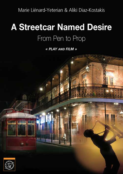 A Streetcar Named Desire : From pen to prop � Play and Film �