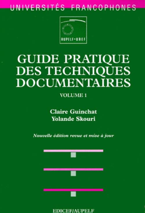 Guide pratique des techniques documentaires - Tome 1