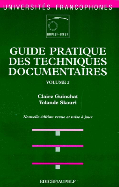 Guide pratique des techniques documentaires - Tome 2