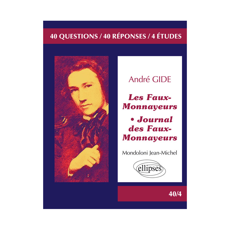 Les Faux-Monnayeurs / Journal des Faux-Monnayeurs, Gide. BAC L  2017. Terminale littéraire