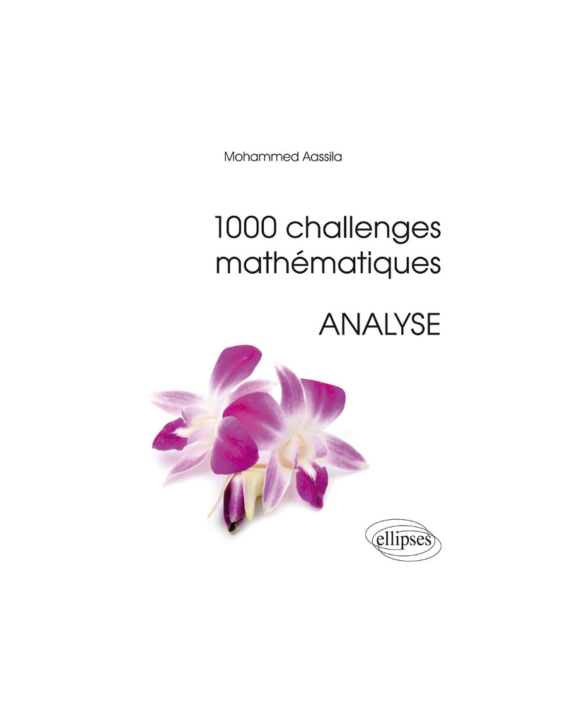 1000 challenges mathématiques : Analyse