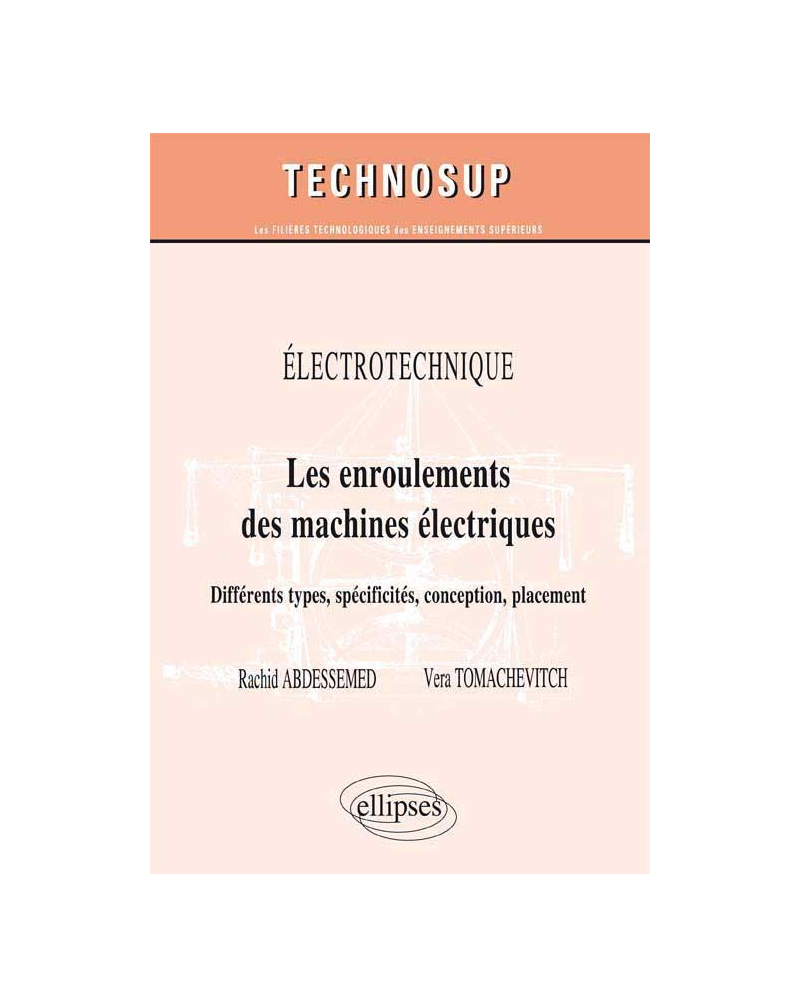 ELECTROTECHNIQUE - Les enroulements des machines électriques - Différents types, spécificités, conception, placement (Niveau B)