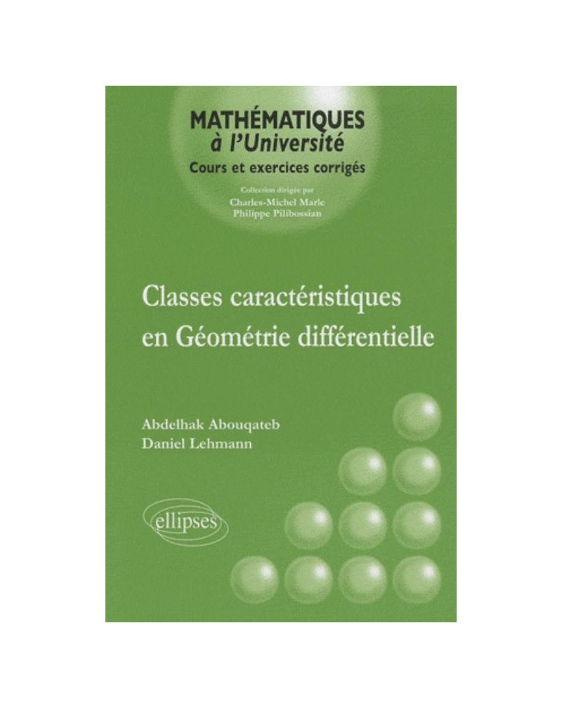 Classes caractéristiques en Géométrie différentielle