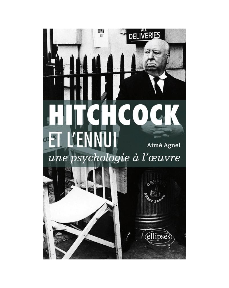 Hitchcock et l’ennui : une psychologie à l’œuvre