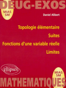 Topologie élémentaire - Suites - Fonctions d'une variable réelle - Limites