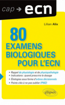 80 examens biologiques pour l'ECN