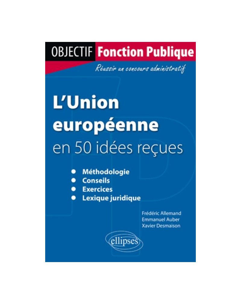 L'Union européenne en 50 idées reçues