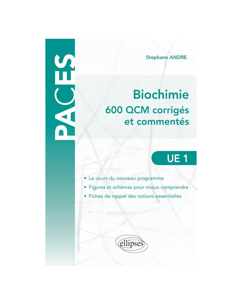 UE1 - Biochimie - 600 QCM corrigés et commentés
