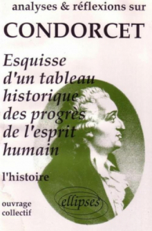 Condorcet, Esquisse d'un tableau historique des progrès de l'esprit humain