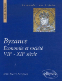 Byzance. Économie et société VIIe-XIIe siècle