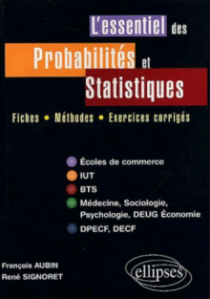 essentiel des probabilités et statistiques (L') - Fiches, méthodes, exercices corrigés