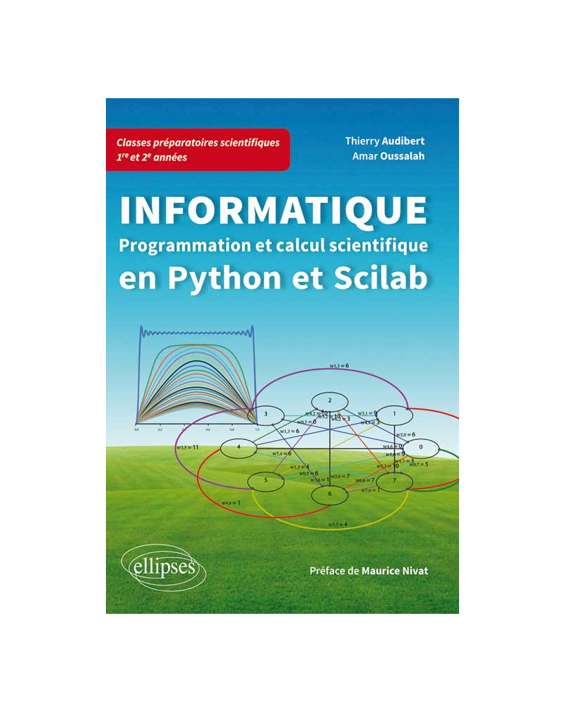 Informatique en classes préparatoires scientifiques 1re et 2e années - Programmation et calcul scientifique en Python et Scilab