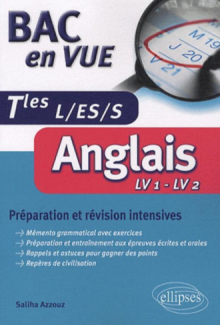 Bac en vue • Anglais • Préparation et révision intensives - Tles L, S, ES (LV1 - LV2)