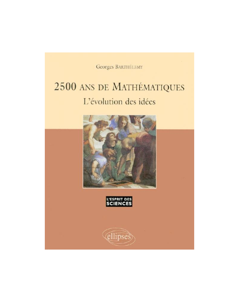 2500 ans de Mathématiques - L'évolution des idées - n°3