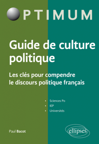 Guide de culture politique - Les clés pour comprendre le discours politique français
