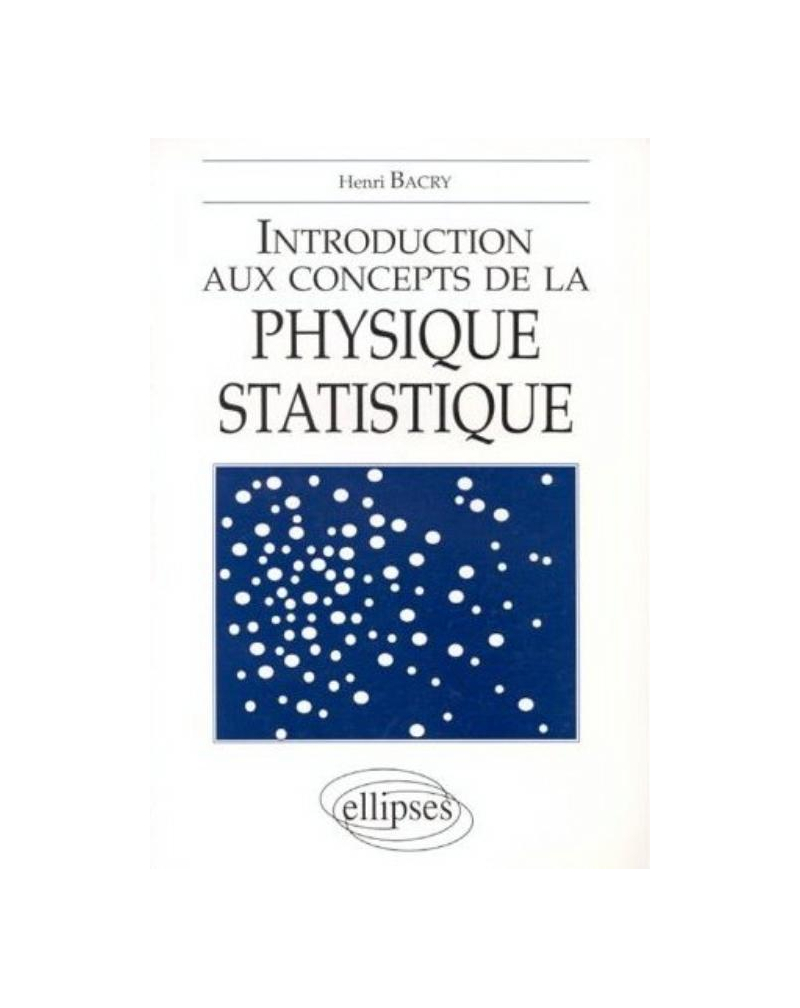 Introduction aux concepts de la physique statistique