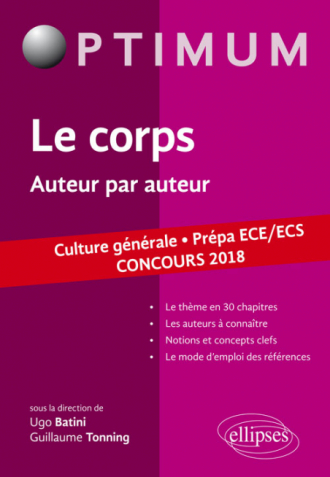 Le corps. Auteur par auteur. Culture générale. Prépa ECE/ECS. Concours 2018