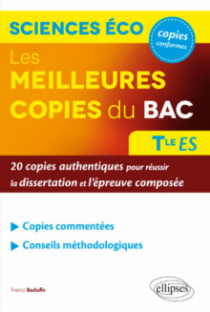 Les meilleures copies du bac - Sciences économiques et sociales  - terminale ES - 20 copies authentiques pour réussir la dissertation et l'épreuve composée