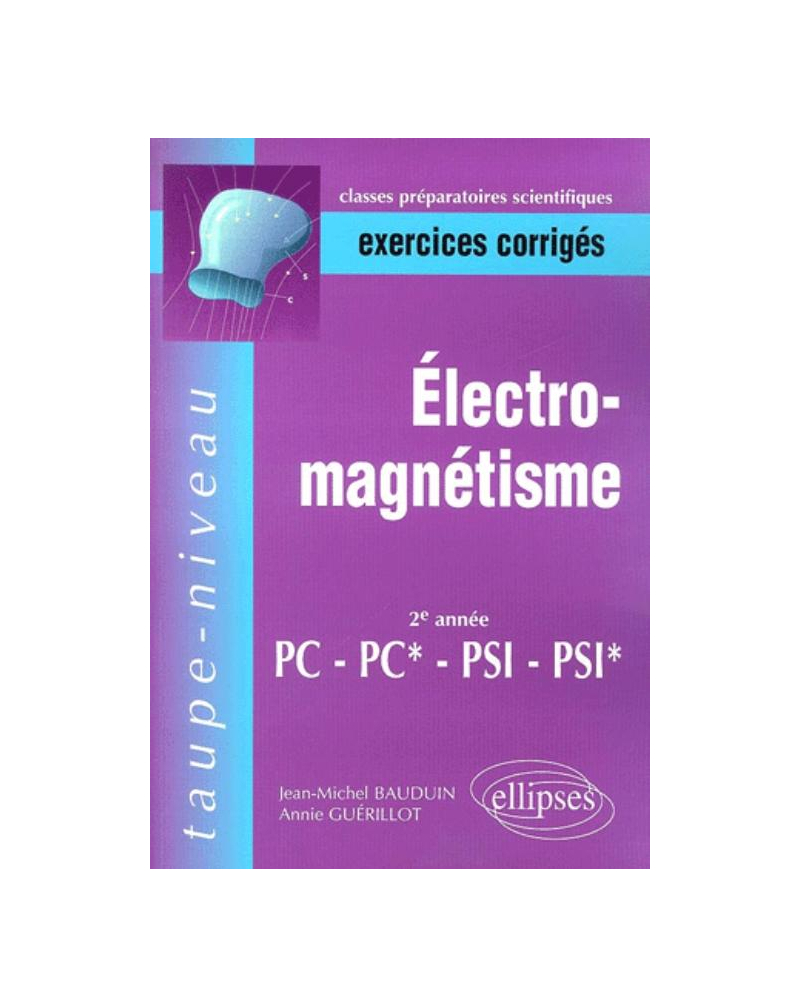 Electromagnétisme PC-PC*-PSI-PSI* - Exercices corrigés