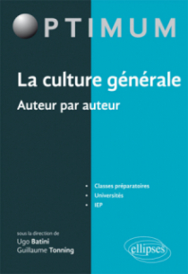 La Culture générale auteur par auteur. Classes préparatoires, université - IEP