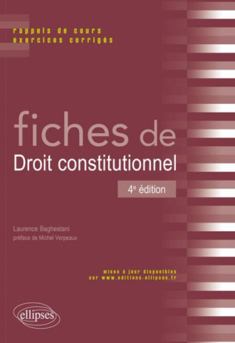 Fiches de Droit constitutionnel. Rappels de cours et exercices corrigés. 4e édition