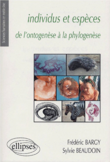 Individus et espèces de l'ontogenèse à la phylogenèse