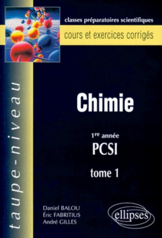 Chimie PCSI, tome 1 - Cours et exercices corrigés