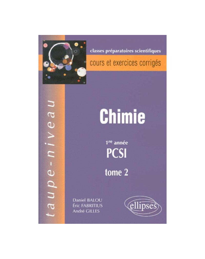 Chimie PCSI, tome 2 - Cours et exercices corrigés