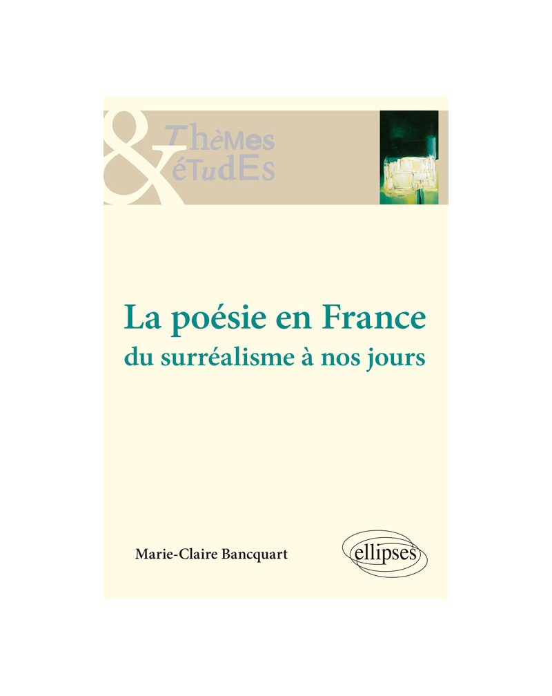 La poésie en France - Du surréalisme à nos jours
