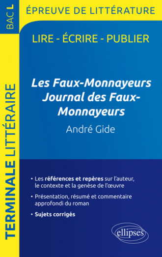 Les Faux-Monnayeurs / Journal des Faux-Monnayeurs, Gide. BAC L 2017. Terminale littéraire