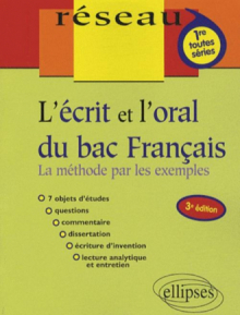 L'écrit et l'oral du bac français. 3e édition