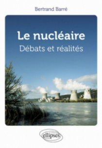 Le nucléaire. Débats et réalités