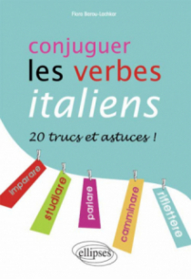 Conjuguer les verbes italiens • 20 trucs et astuces !