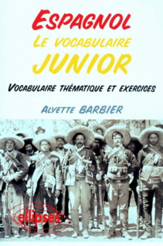 Le vocabulaire junior espagnol - Vocabulaire thématique et exercices