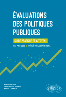 Évaluations des politiques publiques. Guide pratique et citoyen