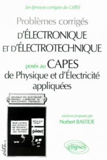 Electronique et d'électrotechnique posés au CAPES de physique appliquée 94/98