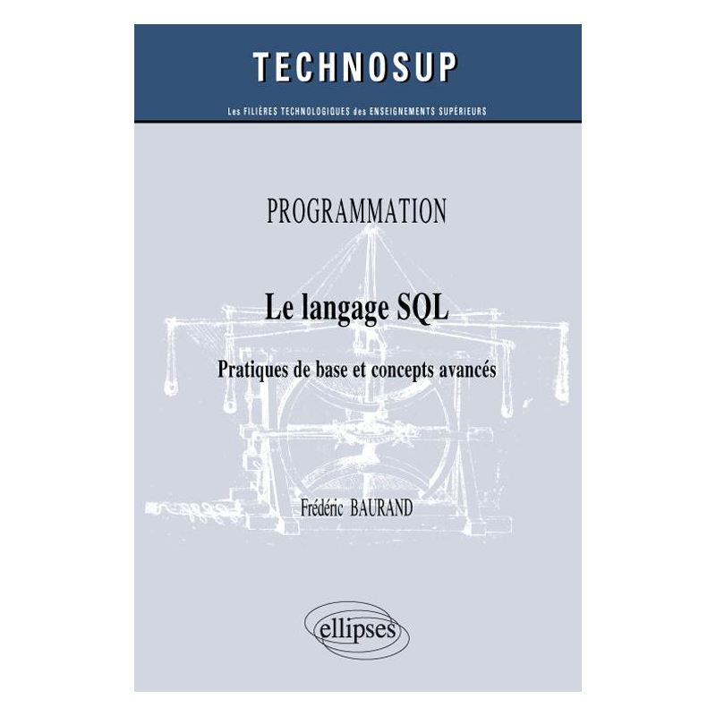 PROGRAMMATION - Le langage SQL - Pratiques de base et concepts avancés (niveau B)