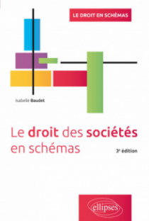 Le droit des sociétés en schémas - 3e édition
