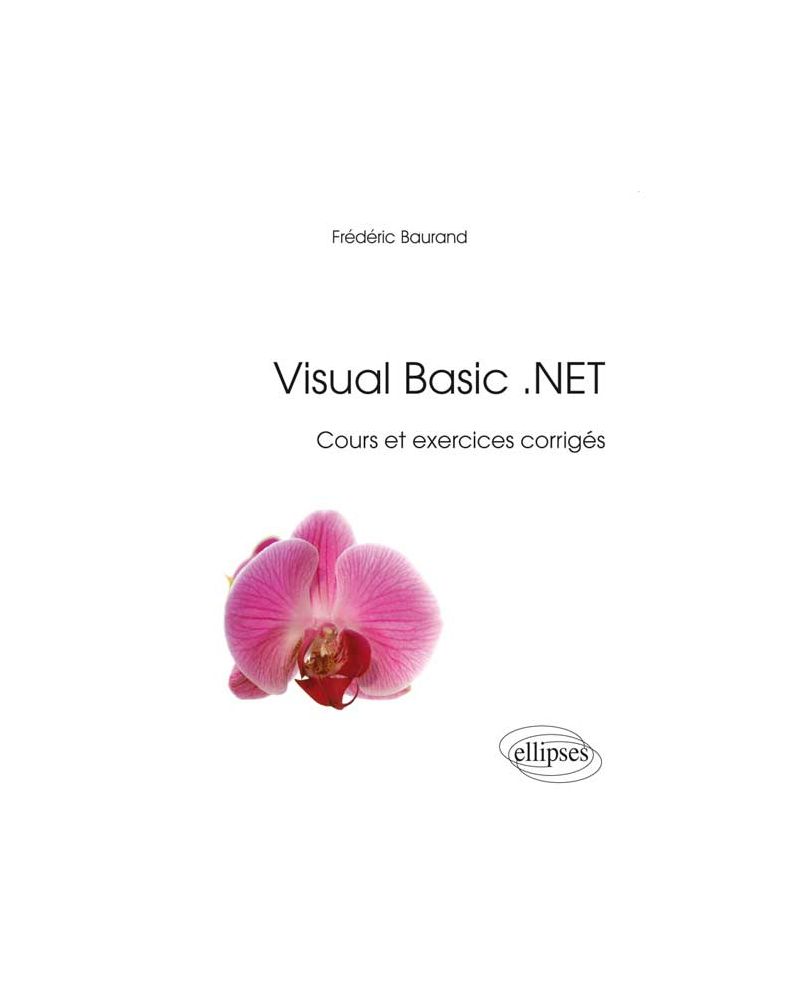 Visual Basic .NET - Cours et exercices corrigés