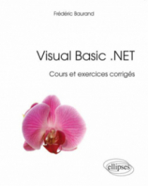Visual Basic .NET - Cours et exercices corrigés