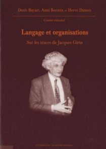 Langage et organisations. Sur les traces de Jacques Girin