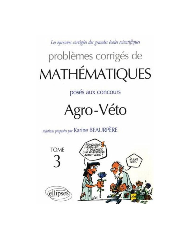 Mathématiques Agro-Véto - BCPST - Tome 3