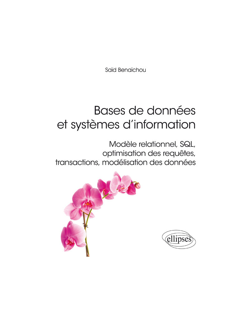 Bases de données et systèmes d'information - Modèle relationnel, SQL, optimisation des requêtes, transactions, modélisation des données