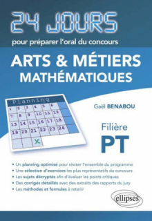 Mathématiques 24 jours pour préparer l'oral du concours  Arts et Métiers (ENSAM) - Filière PT