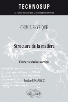CHIMIE PHYSIQUE  - Structure de la matière - Cours et exercices corrigés