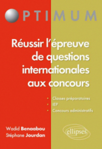 Réussir l'épreuve de questions internationales aux concours