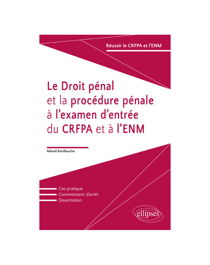 Le Droit pénal et la procédure pénale à l'examen d'entrée du CRFPA et à l'ENM