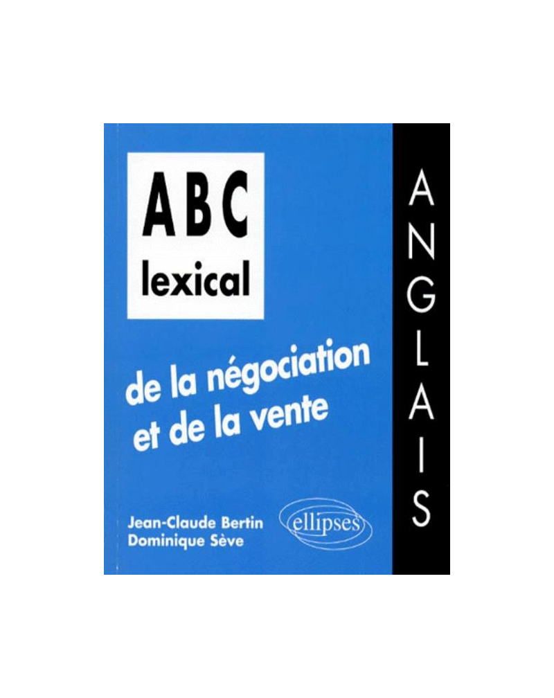 ABC lexical de la négociation et de la vente (anglais)
